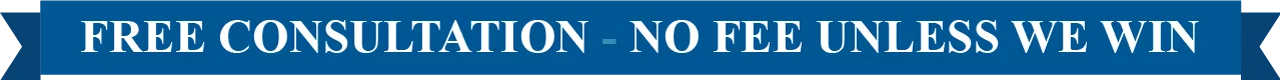 FREE CONSULTATION - NO FEE UNLESS WE WIN